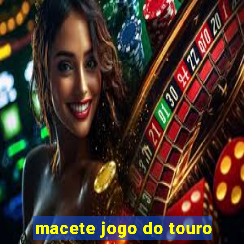 macete jogo do touro